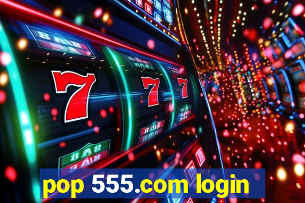 pop 555.com login